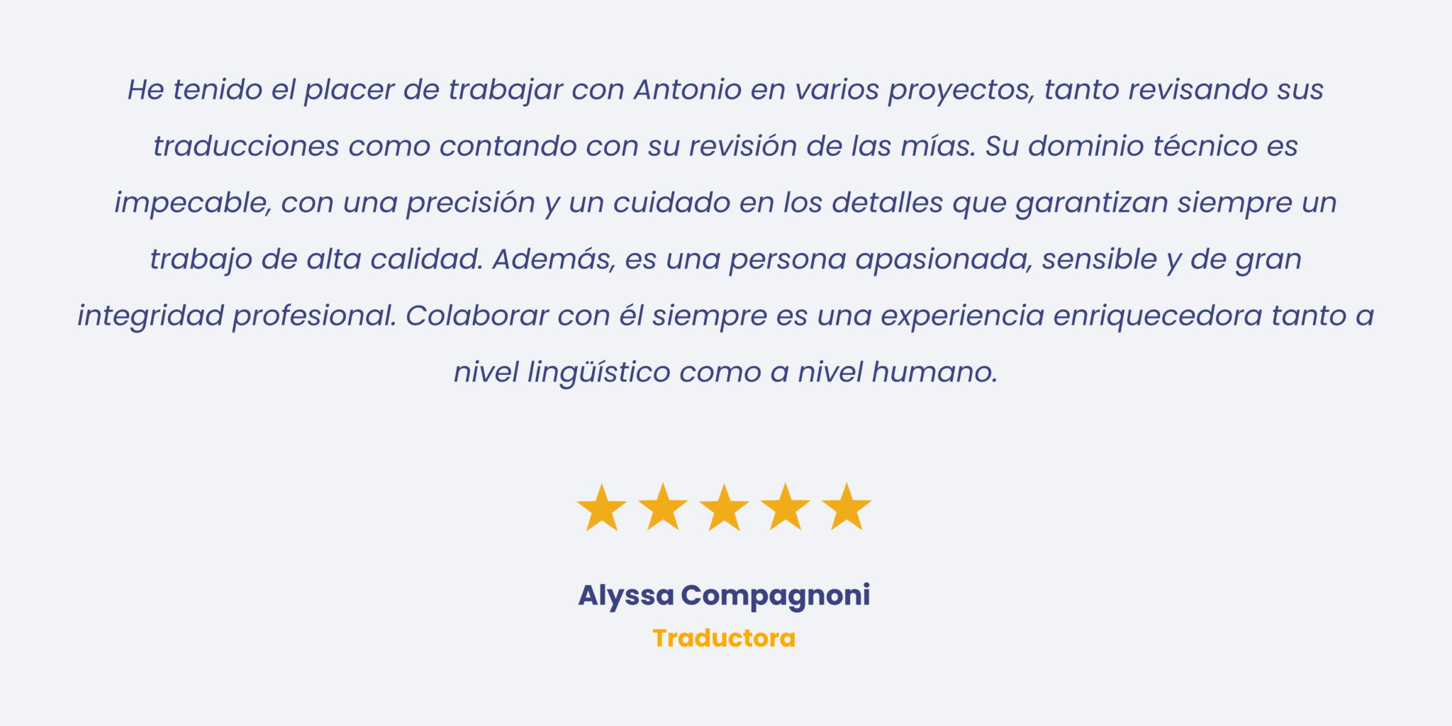 He tenido el placer de trabajar con Antonio en varios proyectos, tanto revisando sus traducciones como contando con su revisión de las mías. Su dominio técnico es impecable, con una precisión y un (2)